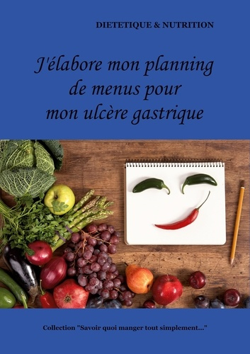 Emprunter J'élabore mon planning de menus pour mon ulcère gastrique livre