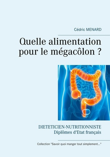 Emprunter Quelle alimentation pour le mégacôlon ? livre