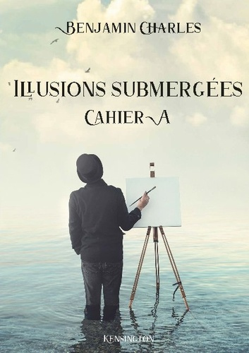Emprunter Illusions submergées. Cahier A livre