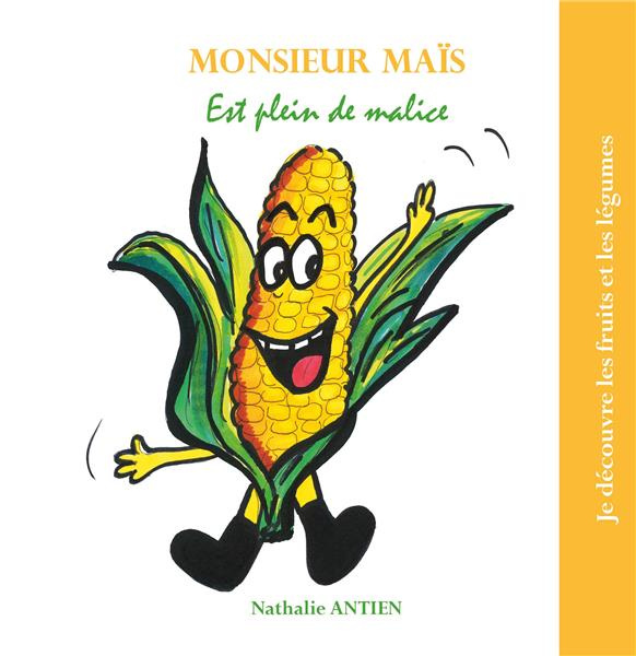 Emprunter Monsieur Maïs est plein de malice livre