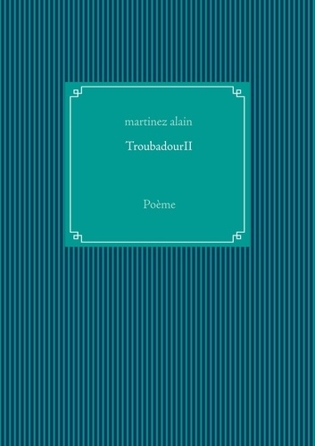 Emprunter TroubadourII. Poème livre