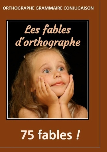 Emprunter Les fables d'orthographe livre