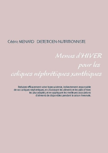 Emprunter Menus d'hiver pour les coliques néphrétiques xanthiques livre