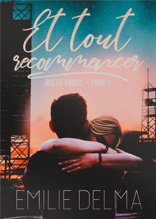 Emprunter Delta force Tome 1 : Et tout recommencer livre