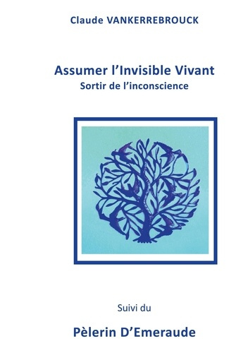 Emprunter Assumer l'Invisible Vivant. Sortir de l'inconscience livre