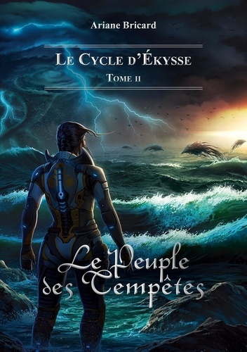 Emprunter Le Cycle d'Ekysse Tome 2 : Le Peuple des Tempêtes livre