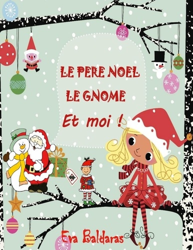 Emprunter Le Père Noël, le gnome et moi livre