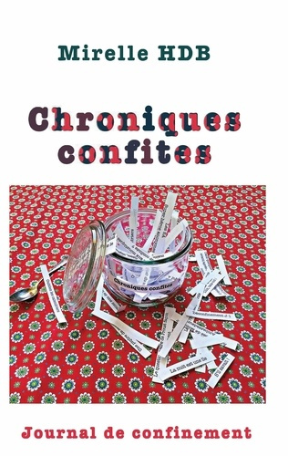 Emprunter Chroniques Confites. Journal de confinement livre