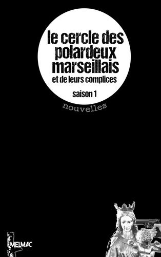 Emprunter Le cercle des polardeux marseillais livre