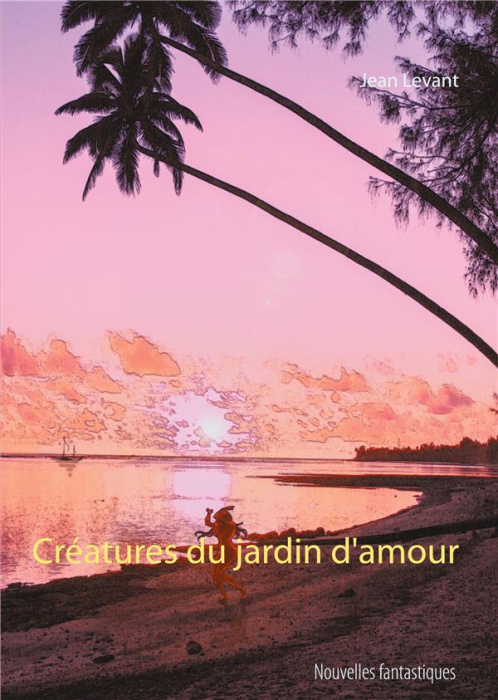 Emprunter Créatures du jardin d'amour livre
