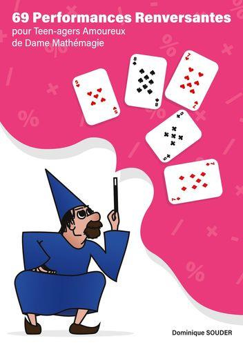 Emprunter 69 performances renversantes pour teen-agers amoureux de Dame mathémagie. Entrez dans le monde merve livre