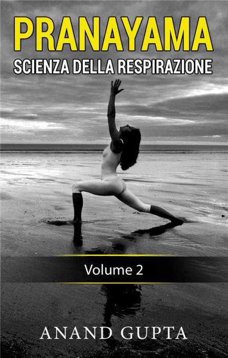 Emprunter PRANAYAMA: SCIENZA DELLA RESPIRAZIONE - VOLUME 2 livre