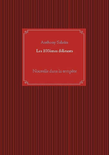 Emprunter Les 100e délirants. Nouvelle dans la tempête livre