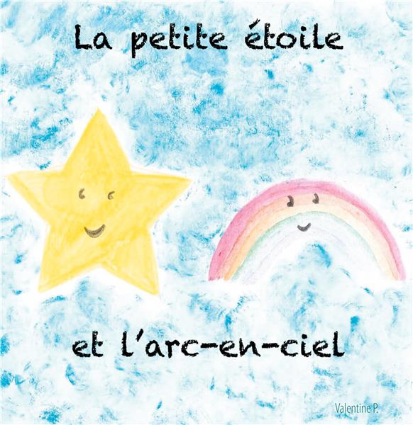 Emprunter La petite étoile et l'arc-en-ciel livre
