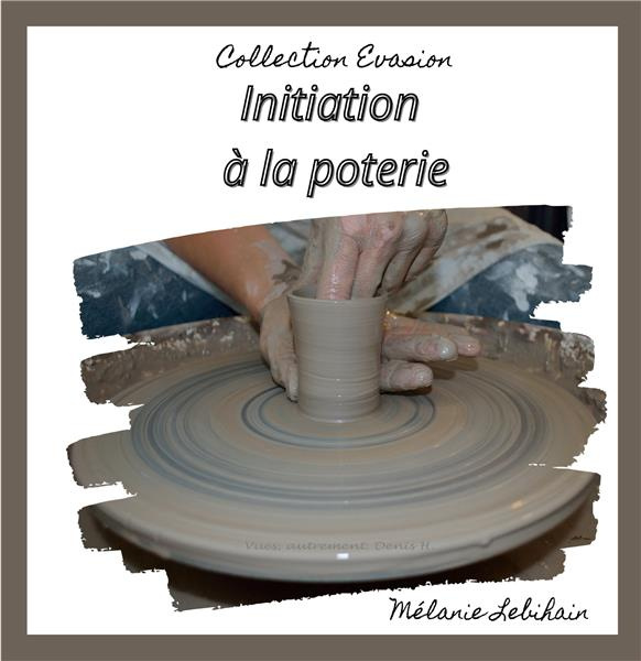Emprunter Initiation à la poterie livre