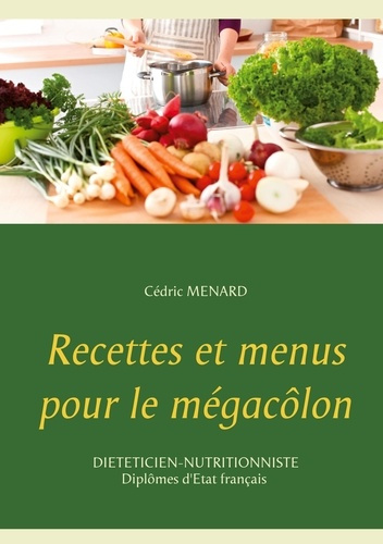 Emprunter Recettes et menus pour le mégacôlon livre