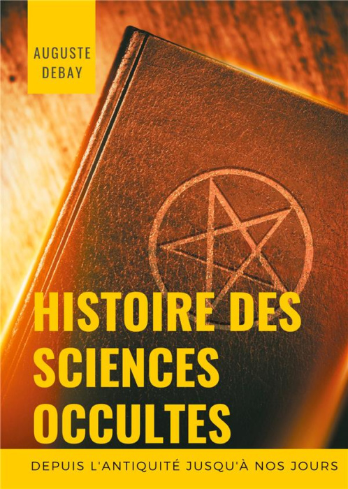 Emprunter Histoire des sciences occultes depuis l'antiquité jusqu'à nos jours livre