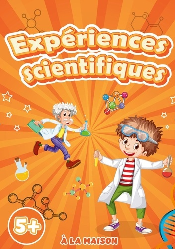 Emprunter Expériences scientifiques à la maison. Livre d'activités pour enfants avec les étapes et les illustr livre