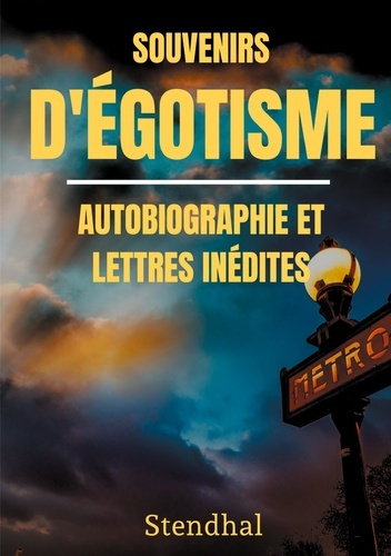 Emprunter Souvenirs d'Egotisme : autobiographie et lettres inédites livre
