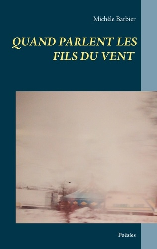 Emprunter Quand parlent les fils du vent livre