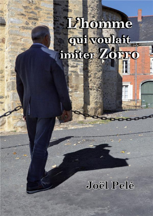 Emprunter L'homme qui voulait imiter Zorro livre