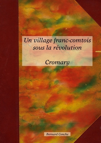 Emprunter Cromary. Un village franc-comtois sous la révolution livre