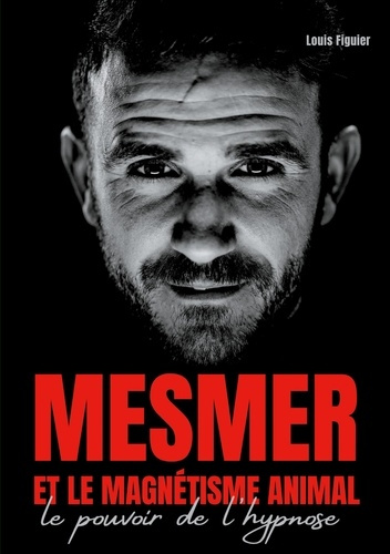 Emprunter Mesmer et le magnétisme animal. Le pouvoir de l'hypnose livre