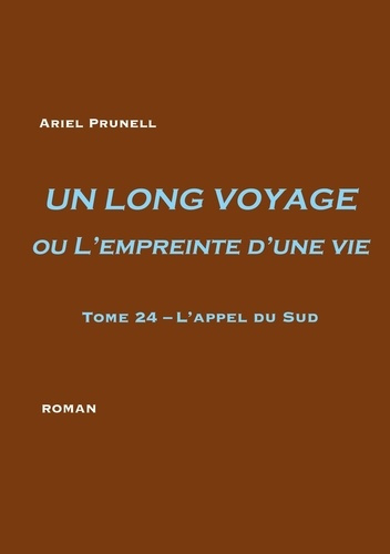 Emprunter Un long voyage ou l'empreinte d'une vie Tome 24 : L'appel du Sud livre