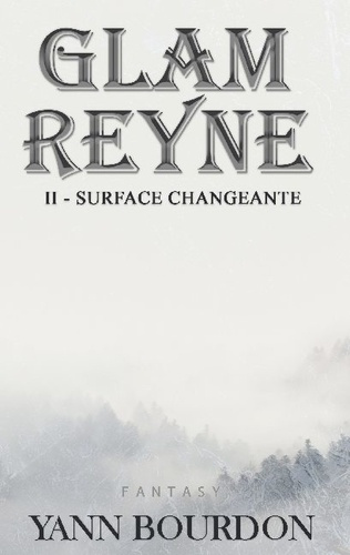 Emprunter Glam Reyne Tome 2 : Surface changeante livre