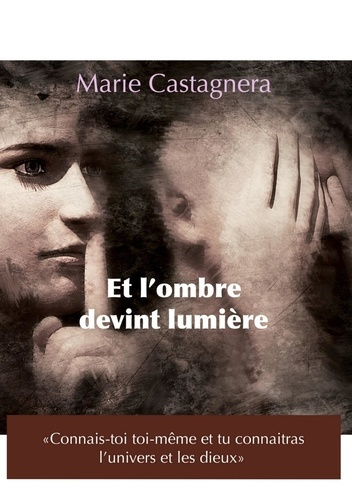Emprunter Et l'ombre devint lumière livre