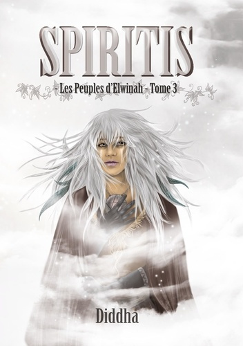 Emprunter Les Peuples d'Elwinah Tome 3 : Spiritis livre