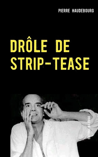 Emprunter Drôle de strip-tease livre
