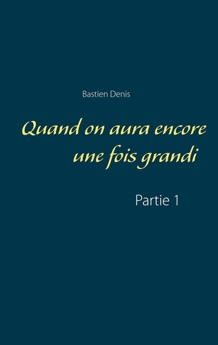Emprunter Quand on aura encore une fois grandi livre