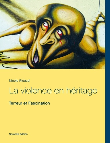 Emprunter La violence en héritage. Terreur et Fascination livre