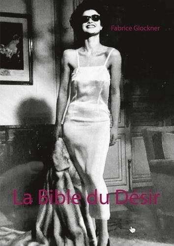 Emprunter La Bible du Désir livre