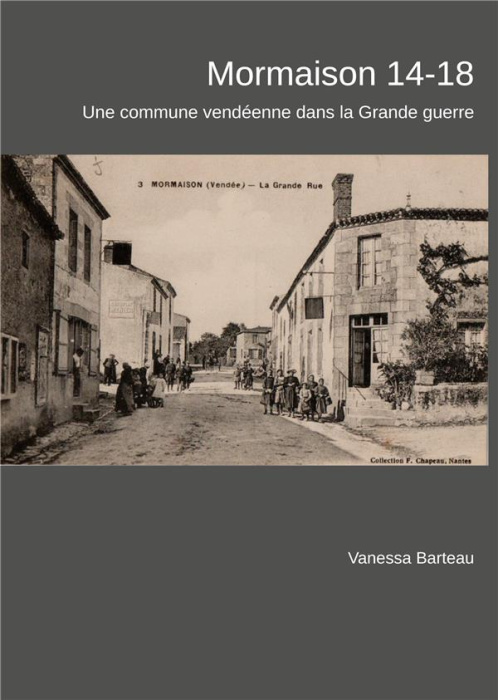 Emprunter Mormaison 14-18. Une commune vendéenne dans la Grande guerre livre