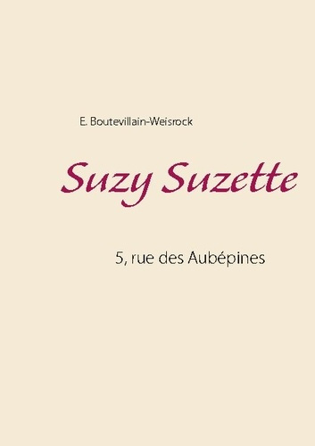 Emprunter 5, rue des Aubépines : Suzy Suzette livre