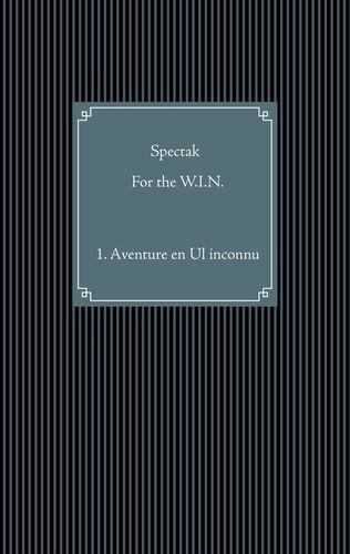 Emprunter For the W.I.N. Tome 1 : Aventure en Ul inconnu livre