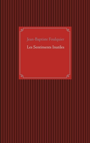 Emprunter Les Sentiments Inutiles livre