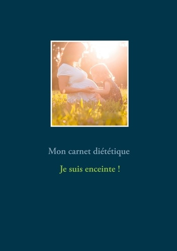 Emprunter Mon carnet diététique : je suis enceinte... livre