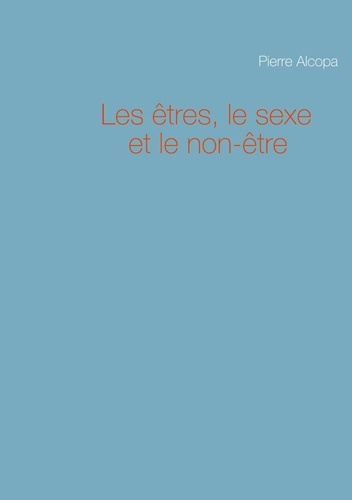 Emprunter Les êtres, le sexe et le non-être livre