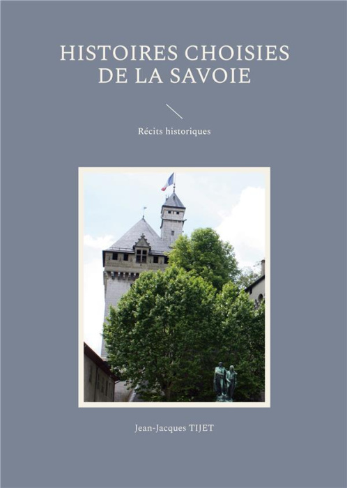Emprunter Histoires choisies de la Savoie livre
