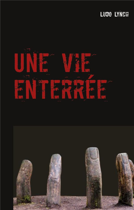 Emprunter Une vie enterrée livre