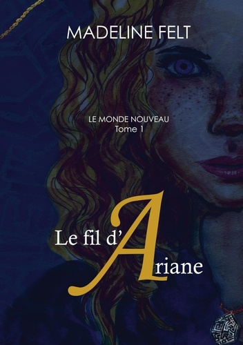 Emprunter Le Monde Nouveau Tome 1 : Le fil d'Ariane livre