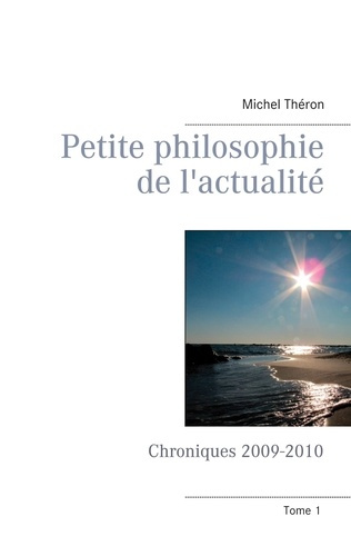 Emprunter Petite philosophie de l'actualité. Chroniques 2009-2010 livre