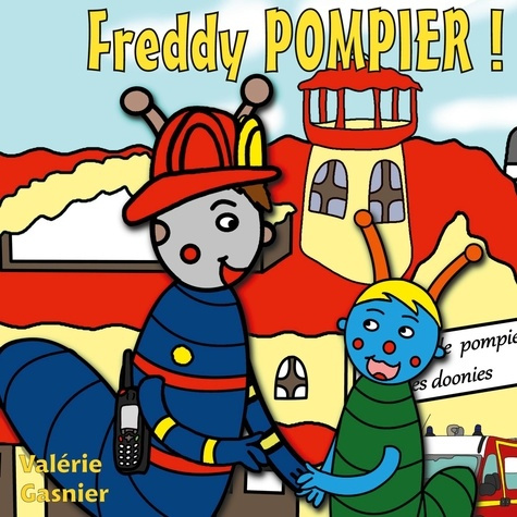 Emprunter Freddy pompier ! livre