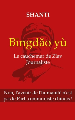 Emprunter Bingdào yù. Le cauchemar de Zlav journaliste livre