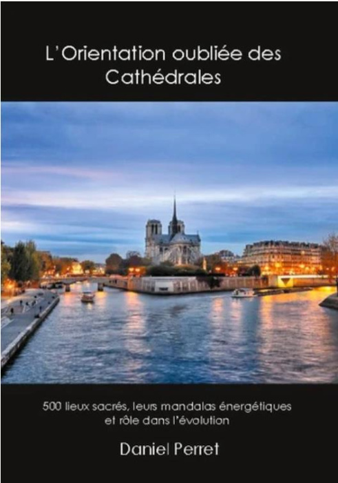 Emprunter L'Orientation oubliée des Cathédrales. 500 lieux sacrés, leurs mandalas énergétiques et rôle dans l' livre