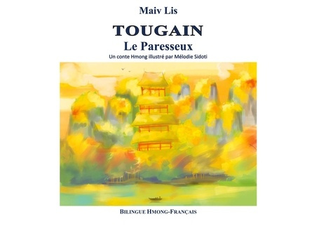 Emprunter Tougain. Le paresseux - Edition bilingue français-hmong, Edition bilingue français-vietnamien livre