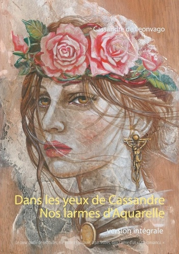 Emprunter Nos larmes d'Aquarelle & Dans les yeux de Cassandre livre